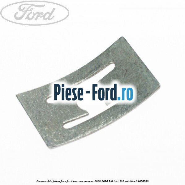 Clema cablu frana fata Ford Tourneo Connect 2002-2014 1.8 TDCi 110 cai diesel