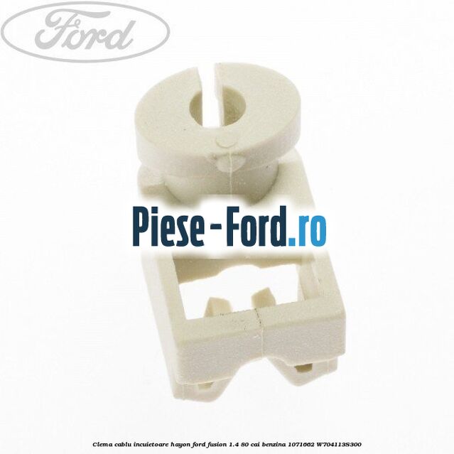 Clema cablu incuietoare hayon Ford Fusion 1.4 80 cai benzina