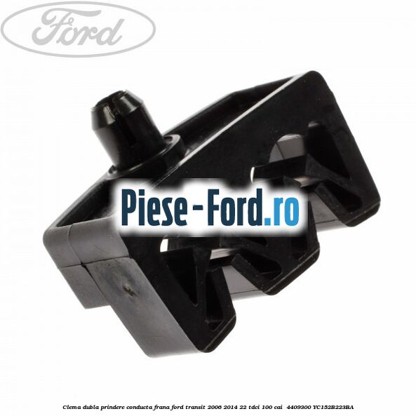 Clema dubla prindere conducta frana Ford Transit 2006-2014 2.2 TDCi 100 cai #C2F78D5937