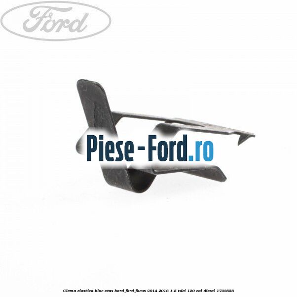 Clema elastica bloc ceas bord Ford Focus 2014-2018 1.5 TDCi 120 cai
