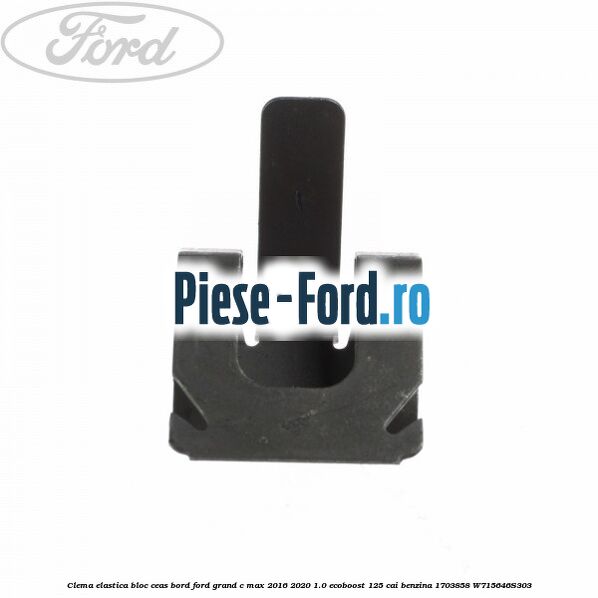 Clema elastica bloc ceas bord Ford Grand C-Max 2016-2020 1.0 EcoBoost 125 cai benzina #F8552FA29B