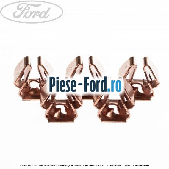 Clema elastica consola centrala metalica Ford S-Max 2007-2014 2.0 TDCi 163 cai diesel