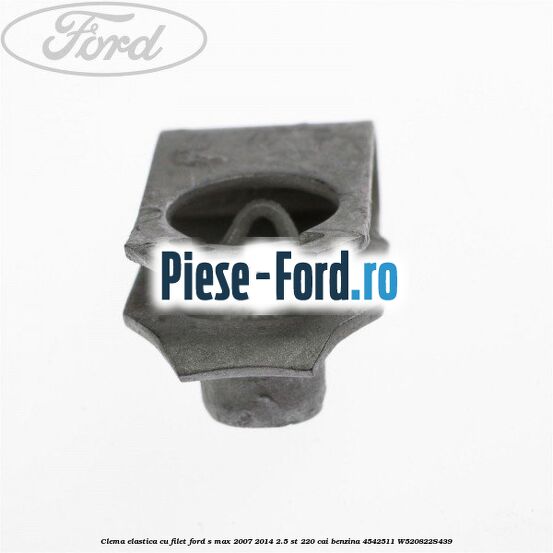 Clema elastica cu filet Ford S-Max 2007-2014 2.5 ST 220 cai benzina