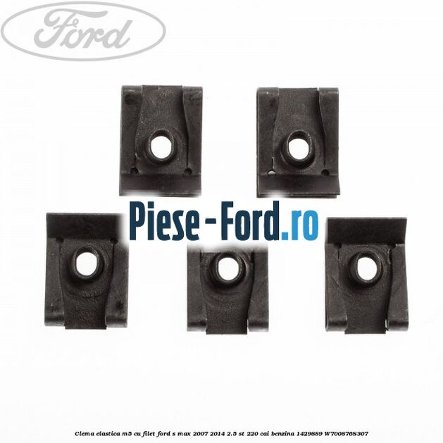 Clema elastica M5 cu filet Ford S-Max 2007-2014 2.5 ST 220 cai benzina