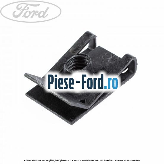 Clema elastica M6 cu filet Ford Fiesta 2013-2017 1.0 EcoBoost 100 cai benzina