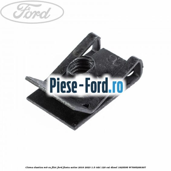 Clema elastica M6 cu filet Ford Fiesta Active 2018-2023 1.5 TDCi 120 cai diesel #838E012B1E