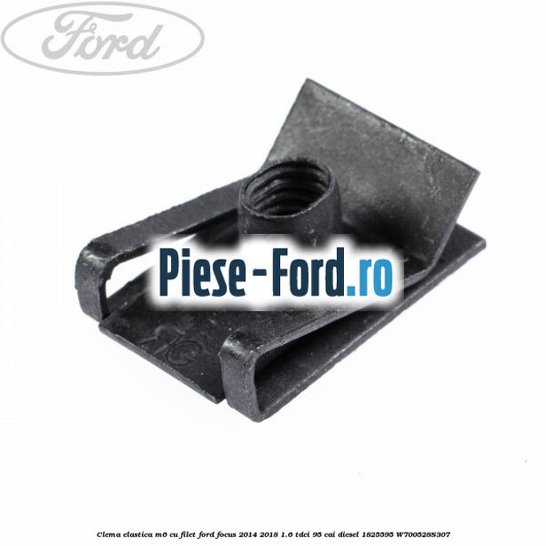 Clema elastica M6 cu filet Ford Focus 2014-2018 1.6 TDCi 95 cai diesel