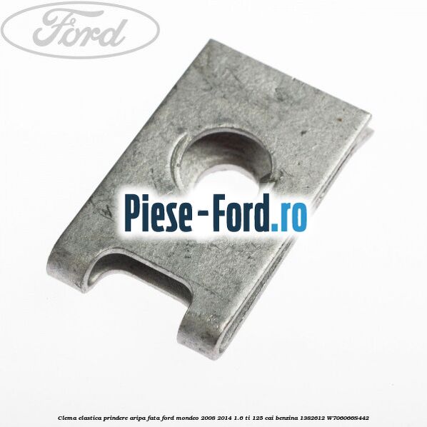 Clema elastica prindere aripa fata Ford Mondeo 2008-2014 1.6 Ti 125 cai benzina
