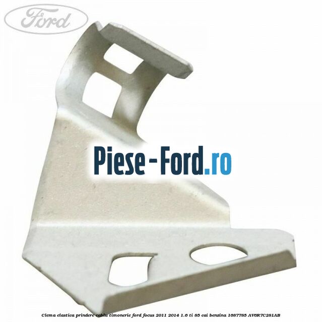 Clema elastica prindere cablu timonerie Ford Focus 2011-2014 1.6 Ti 85 cai benzina #47E07C54FA