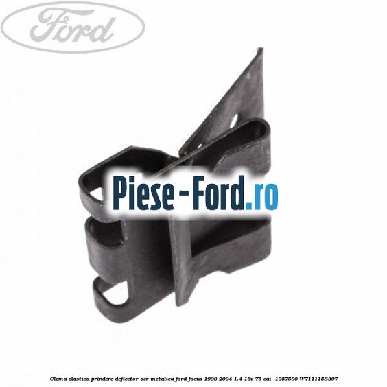 Clema elastica prindere deflector aer metalica Ford Focus 1998-2004 1.4 16V 75 cai  #7AC6A8D140