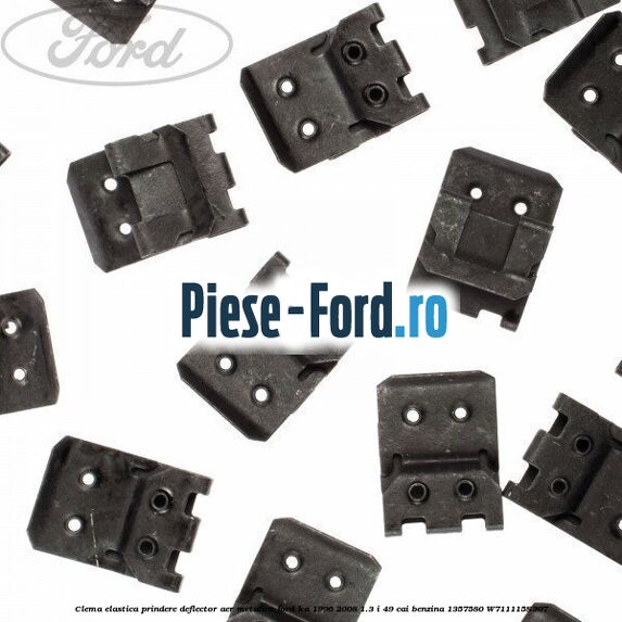 Clema elastica prindere deflector aer metalica Ford Ka 1996-2008 1.3 i 49 cai benzina #46282231D3
