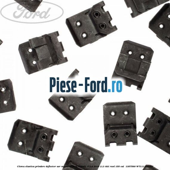 Clema elastica prindere deflector aer metalica Ford Transit 2014-2018 2.2 TDCi RWD 155 cai  #FC7DEFBCC3