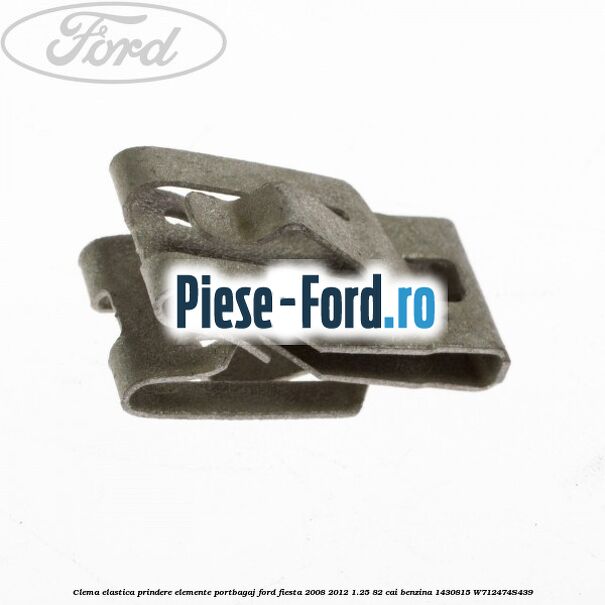 Clema elastica prindere deflector aer metalica Ford Fiesta 2008-2012 1.25 82 cai benzina