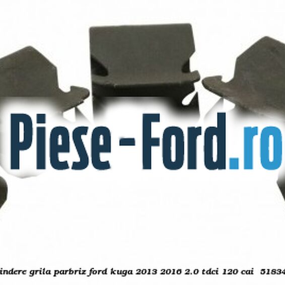 Clema elastica prindere grila parbriz Ford Kuga 2013-2016 2.0 TDCi 120 cai  #F4F7782782