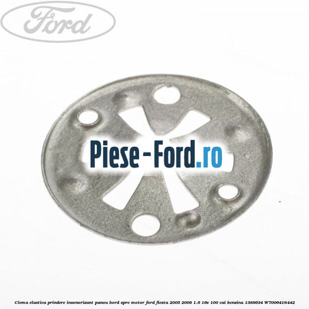 Clema elastica prindere insonorizant panou bord spre motor Ford Fiesta 2005-2008 1.6 16V 100 cai benzina