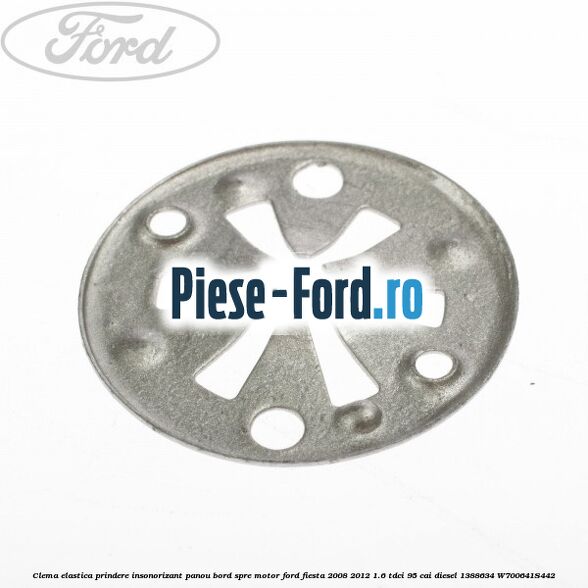 Clema elastica prindere insonorizant panou bord spre motor Ford Fiesta 2008-2012 1.6 TDCi 95 cai diesel