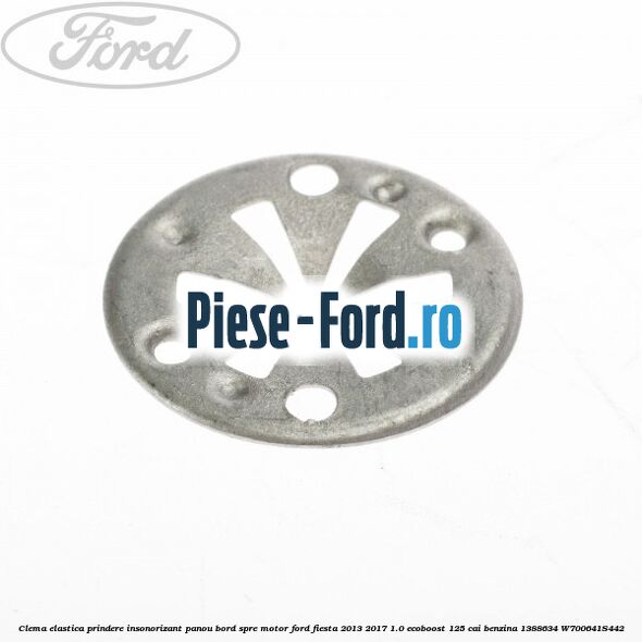 Clema elastica prindere insonorizant panou bord spre motor Ford Fiesta 2013-2017 1.0 EcoBoost 125 cai benzina