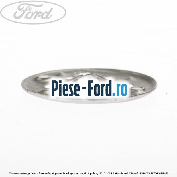 Clema elastica prindere insonorizant panou bord spre motor Ford Galaxy 2015-2023 2.0 EcoBoost 240 cai  #5B793E6E2F