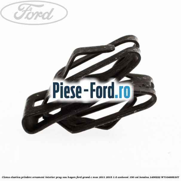 Clema elastica prindere insonorizant panou bord spre motor Ford Grand C-Max 2011-2015 1.6 EcoBoost 150 cai benzina