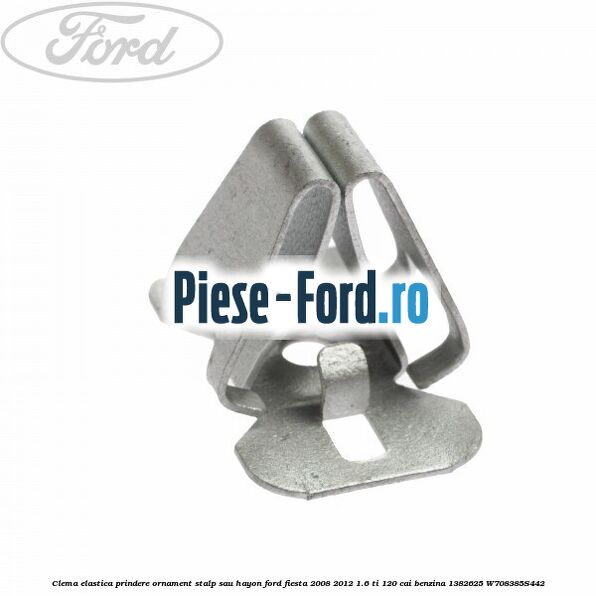 Clema elastica prindere ornament stalp sau hayon Ford Fiesta 2008-2012 1.6 Ti 120 cai benzina