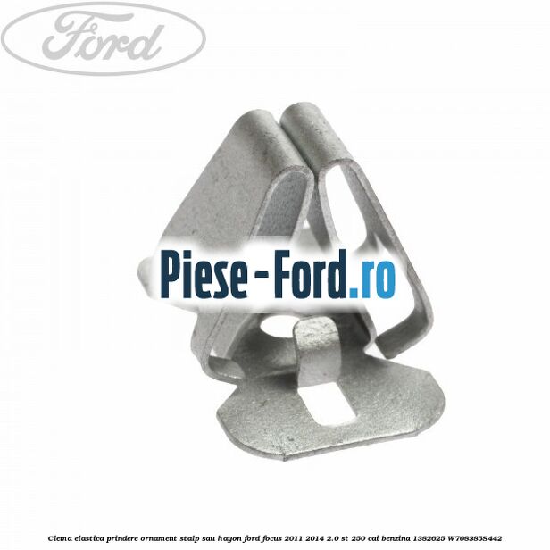 Clema elastica prindere ornament stalp sau hayon Ford Focus 2011-2014 2.0 ST 250 cai benzina