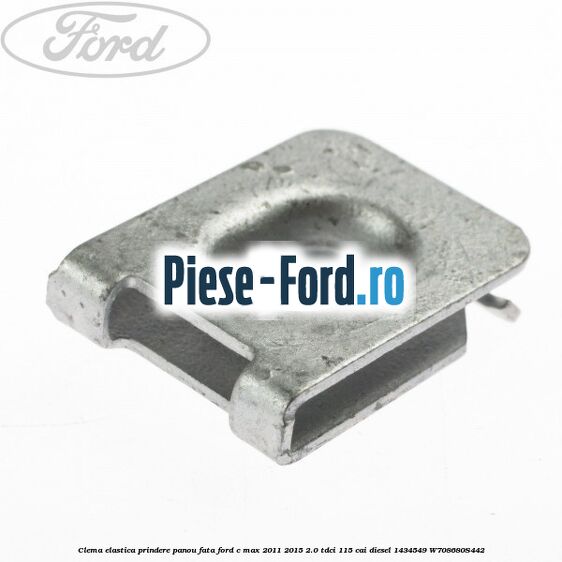 Clema elastica prindere panou fata Ford C-Max 2011-2015 2.0 TDCi 115 cai diesel