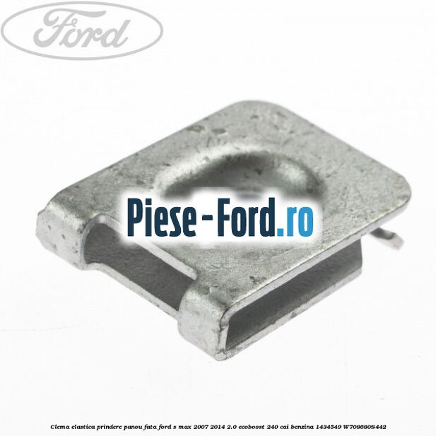 Clema elastica prindere panou bord sau consola centrala Ford S-Max 2007-2014 2.0 EcoBoost 240 cai benzina