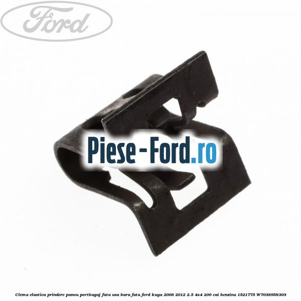 Clema elastica prindere panou bord sau consola centrala Ford Kuga 2008-2012 2.5 4x4 200 cai benzina