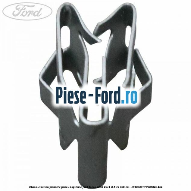 Clema elastica prindere panou tapiterie Ford Focus 2008-2011 2.5 RS 305 cai  #DF7556AB9F