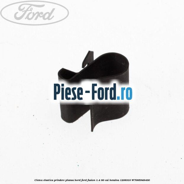 Clema elastica prindere panou bord sau consola centrala Ford Fusion 1.4 80 cai benzina