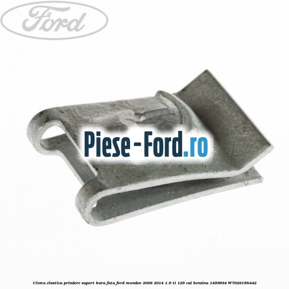 Clema elastica prindere suport bara fata Ford Mondeo 2008-2014 1.6 Ti 125 cai benzina