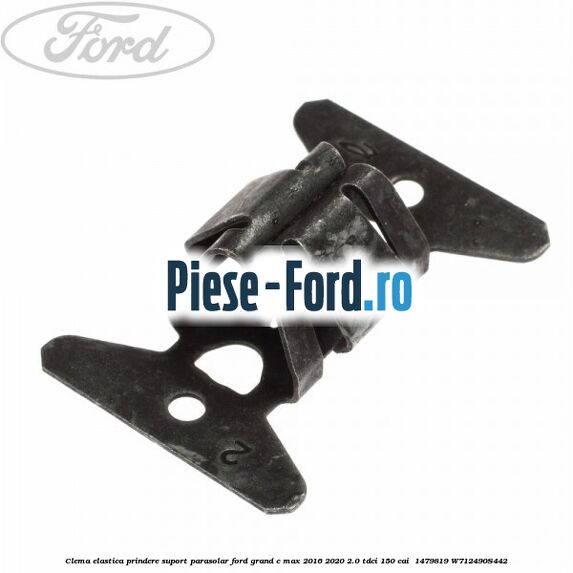 Clema elastica prindere suport parasolar Ford Grand C-Max 2016-2020 2.0 TDCi 150 cai  #1CA949C778