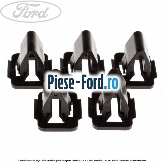 Clema elastica tapiterie interior Ford EcoSport 2019-2023 1.5 TDCi EcoBlue 125 cai diesel #D17A17D66A