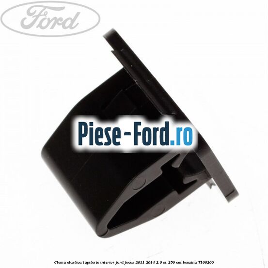 Clema elastica tapiterie interior Ford Focus 2011-2014 2.0 ST 250 cai