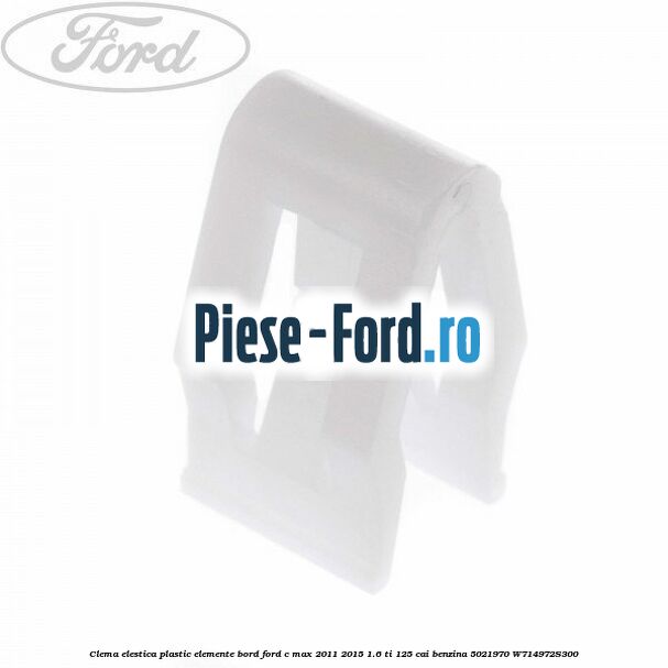 Clema elestica plastic elemente bord Ford C-Max 2011-2015 1.6 Ti 125 cai benzina #901AEA29A2