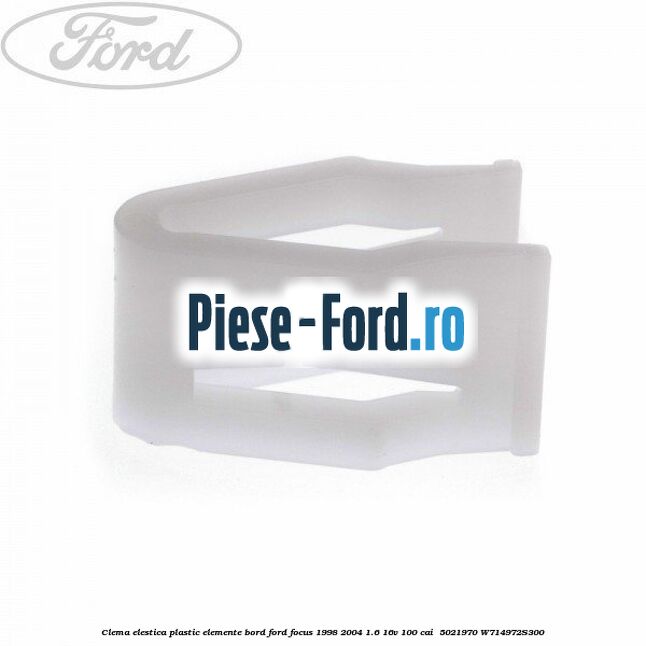 Clema elestica plastic elemente bord Ford Focus 1998-2004 1.6 16V 100 cai  #C3B585A603