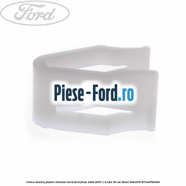 Clema elestica plastic elemente bord Ford Focus 2004-2007 1.6 TDCi 90 cai diesel #B7759FADFB