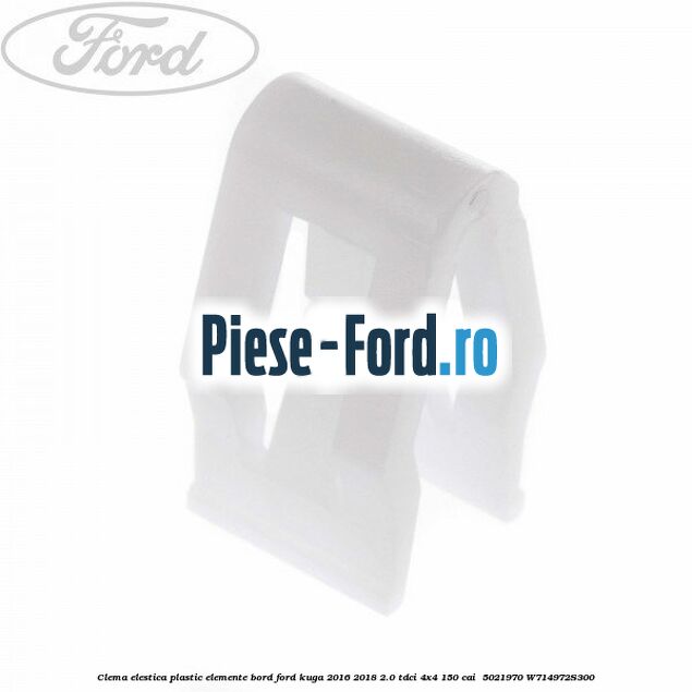 Clema elestica plastic elemente bord Ford Kuga 2016-2018 2.0 TDCi 4x4 150 cai  #D7EF3A3E54
