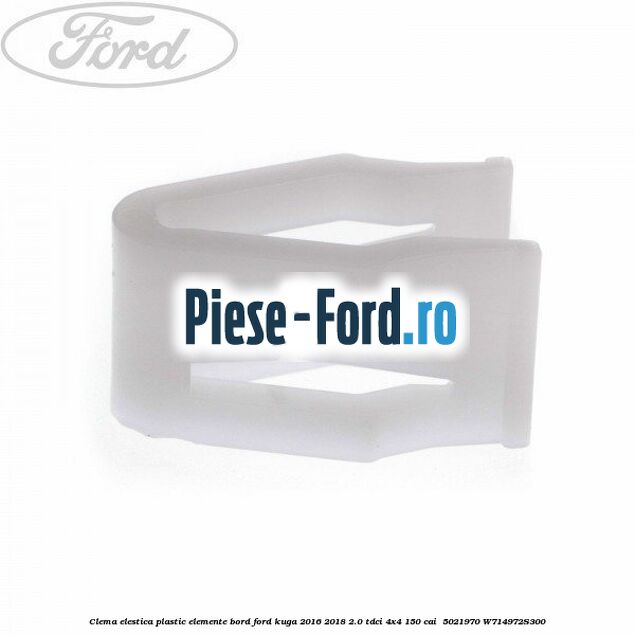 Clema elestica plastic elemente bord Ford Kuga 2016-2018 2.0 TDCi 4x4 150 cai  #D7EF3A3E54