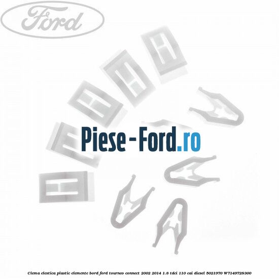 Clema elestica plastic elemente bord Ford Tourneo Connect 2002-2014 1.8 TDCi 110 cai diesel #3E680483E9