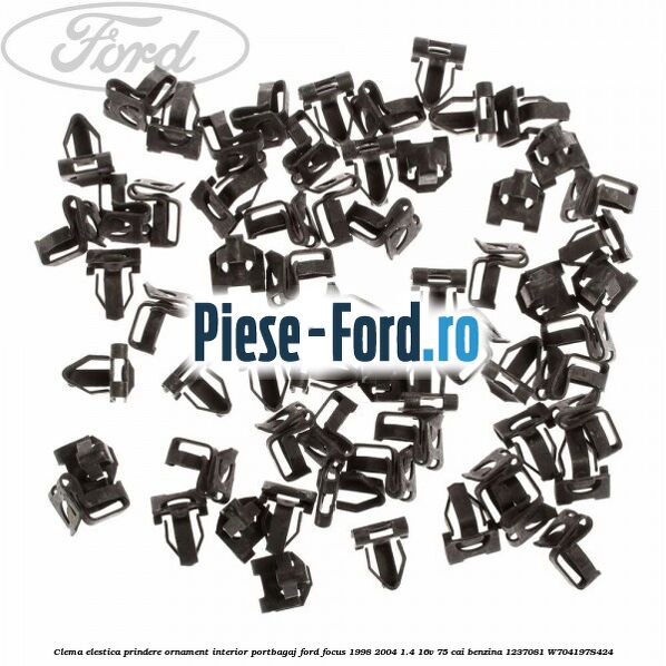 Clema elestica plastic elemente bord Ford Focus 1998-2004 1.4 16V 75 cai benzina