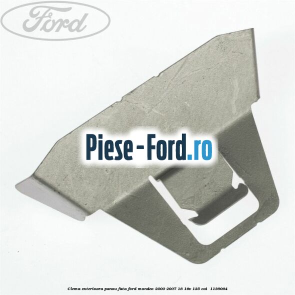 Clema exterioara panou fata Ford Mondeo 2000-2007 1.8 16V 125 cai #96C622EC0D