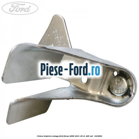 Clema lonjeron stanga Ford Focus 2008-2011 2.5 ST 225 cai #A053AB7AF7