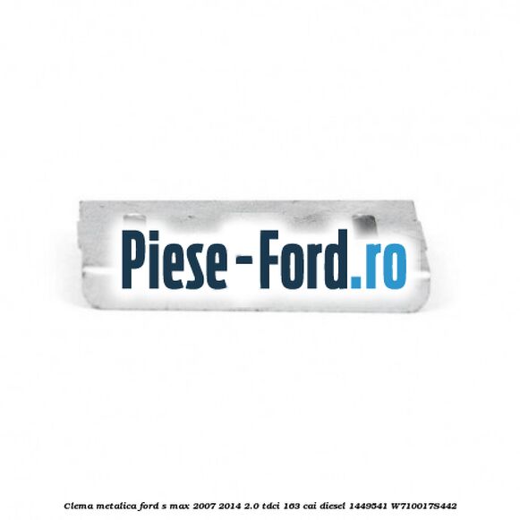 Clema elestica plastic elemente bord Ford S-Max 2007-2014 2.0 TDCi 163 cai diesel