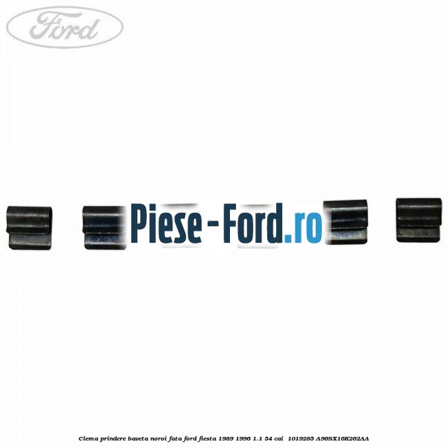 Clema prindere baveta noroi fata Ford Fiesta 1989-1996 1.1 54 cai  #53DF2B7DF5