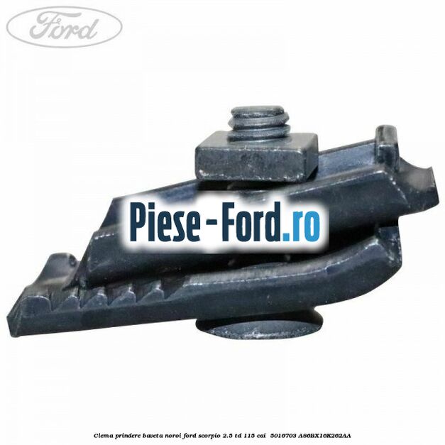 Clema prindere baveta noroi Ford Scorpio 2.5 TD 115 cai  #92246E341F