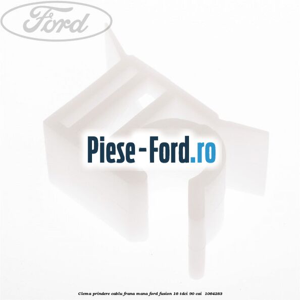 Clema prindere cablu frana mana Ford Fusion 1.6 TDCi 90 cai #BF9660FEDB
