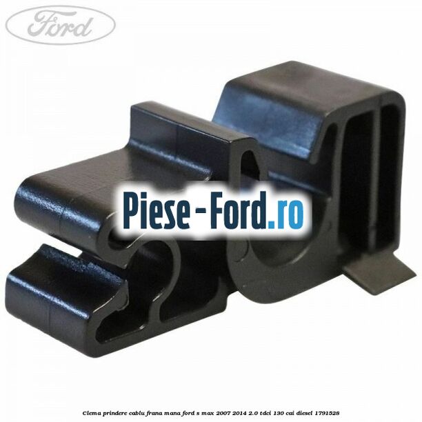 Clema prindere cablu frana mana Ford S-Max 2007-2014 2.0 TDCi 130 cai diesel #070E20ECBF