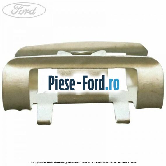 Clema prindere cablu timonerie Ford Mondeo 2008-2014 2.0 EcoBoost 240 cai benzina #567F3BDE18