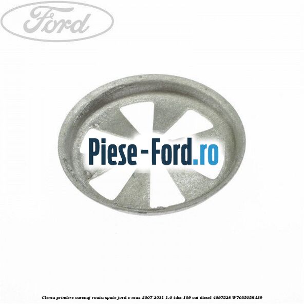Clema prindere capac prag Ford C-Max 2007-2011 1.6 TDCi 109 cai diesel